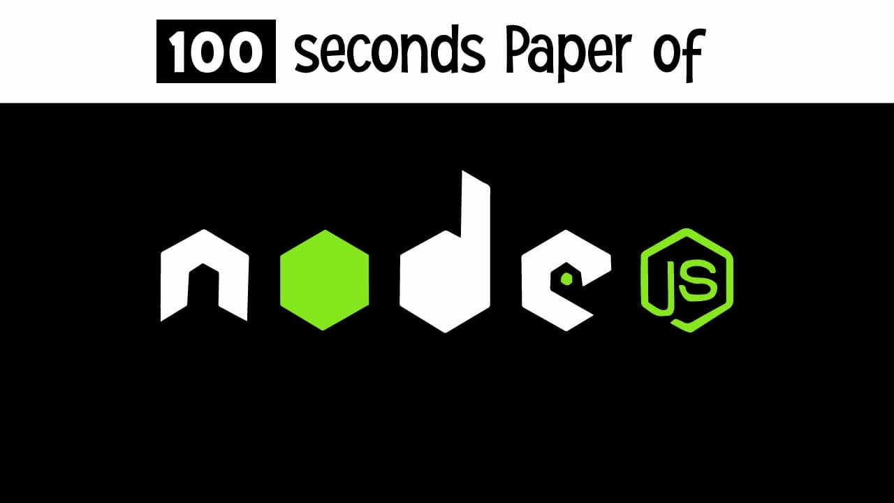 Introduction to Nodejs | 100 seconds paper
